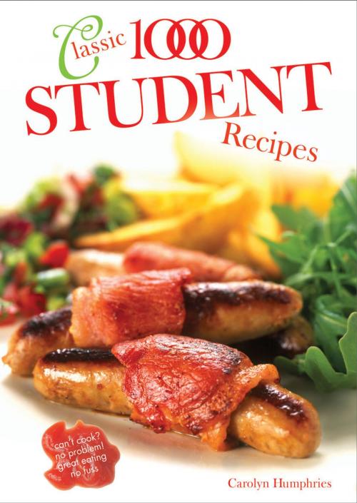 Cover of the book Classic 1000 Student Recipes by Carolyn Humphries, W. Foulsham & Co. Ltd