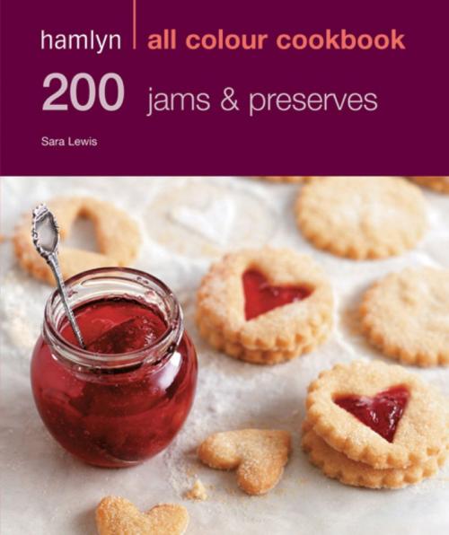 Cover of the book Hamlyn All Colour Cookery: 200 Jams & Preserves by Sara Lewis, Octopus Books
