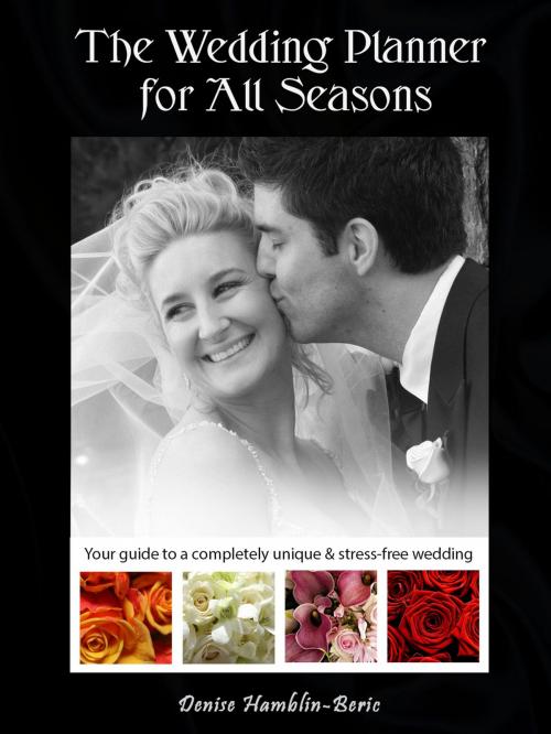 Cover of the book The Wedding Planner for All Seasons by Denise Lee Hamblin-Beric, Denise Hamblin-Beric