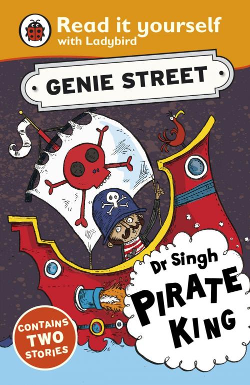 Cover of the book Dr Singh, Pirate King: Genie Street: Ladybird Read it yourself by Richard Dungworth, Penguin Books Ltd