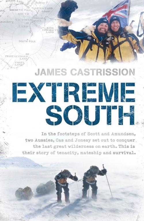Cover of the book Extreme South by James Castrission, Hachette Australia