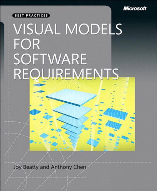 Cover of the book Visual Models for Software Requirements by Anthony Chen, Joy Beatty, Pearson Education