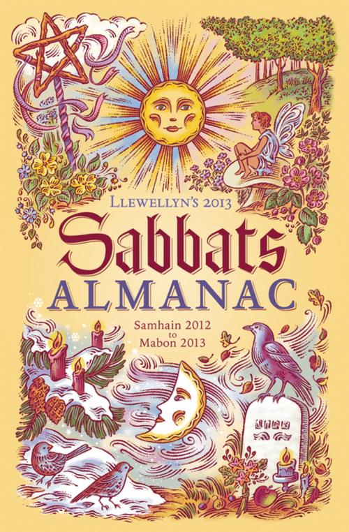 Cover of the book Llewellyn's 2013 Sabbats Almanac: Samhain 2012 to Mabon 2013 by Llewellyn, Llewellyn Worldwide, LTD.