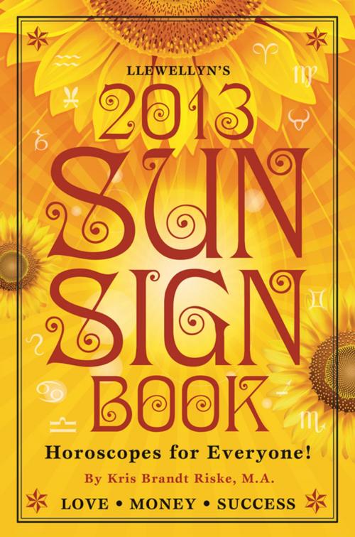 Cover of the book Llewellyn's 2013 Sun Sign Book by Llewellyn, Kris Brandt Riske, MA, Llewellyn Worldwide, LTD.