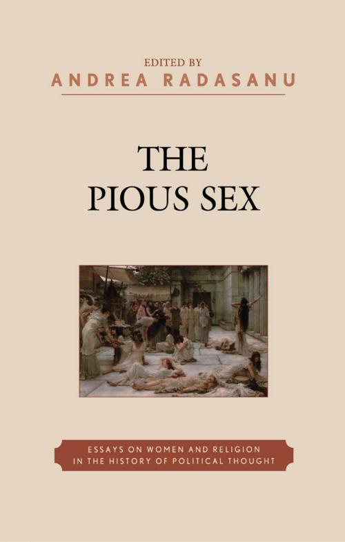 Cover of the book The Pious Sex by Amy L. Bonnette, Lise van Boxel, Catherine Connors, Eve Grace, Heather King, Paul Ludwig, Clifford Orwin, Kathrin H. Rosenfield, Dana Jalbert Stauffer, Diana J. Schaub, Lexington Books