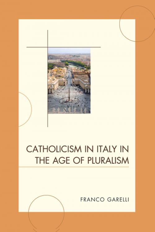 Cover of the book Catholicism in Italy in the Age of Pluralism by Franco Garelli, Lexington Books