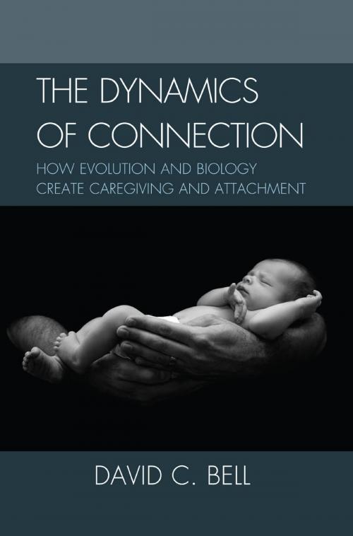 Cover of the book The Dynamics of Connection by David C. Bell, Lexington Books