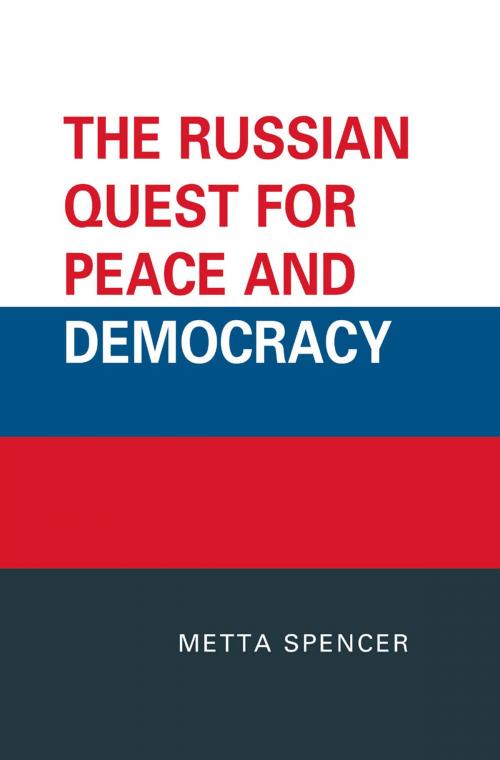 Cover of the book The Russian Quest for Peace and Democracy by Metta Spencer, Lexington Books