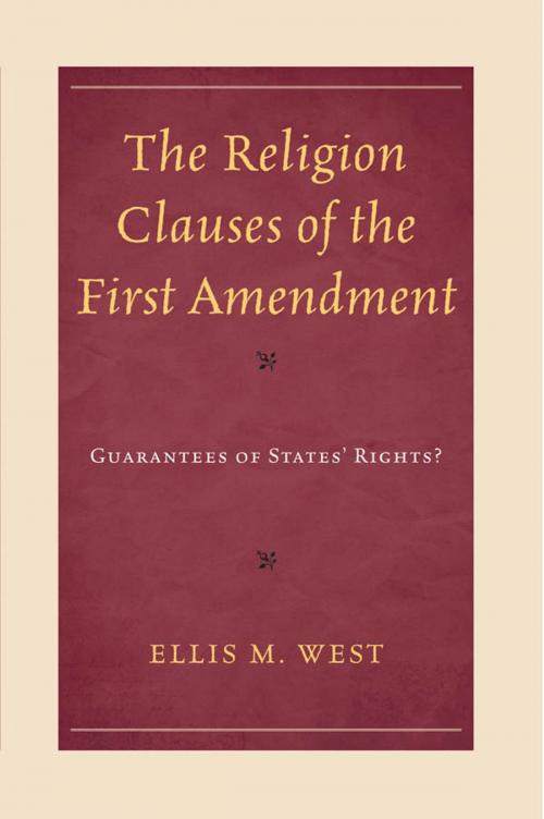 Cover of the book The Religion Clauses of the First Amendment by Ellis M. West, Lexington Books