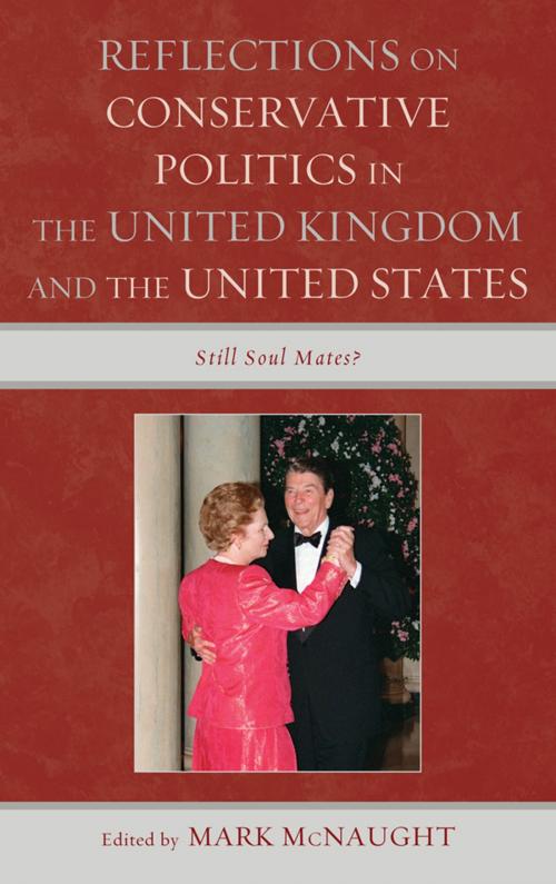 Cover of the book Reflections on Conservative Politics in the United Kingdom and the United States by Nigel F. B. Allington, Sébastien Caré, James W. Ceaser, Daniel DiSalvo, Paul T. McCartney, Michael Parsons, Gillian Peele, Lexington Books