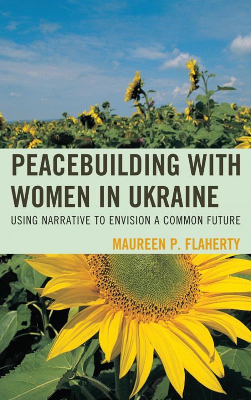 Cover of the book Peacebuilding with Women in Ukraine by Maureen Flaherty, Lexington Books