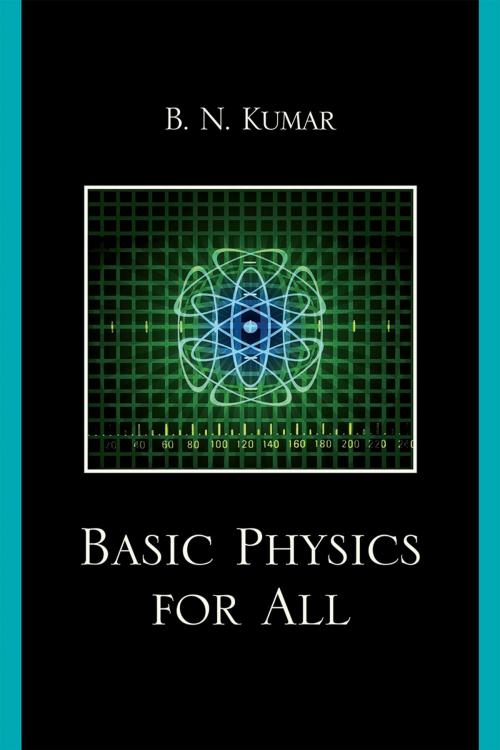 Cover of the book Basic Physics for All by B. N. Kumar, UPA