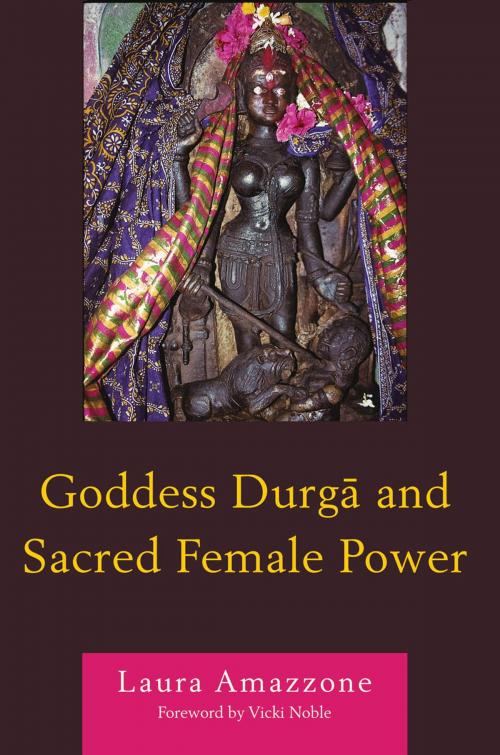 Cover of the book Goddess Durga and Sacred Female Power by Laura Amazzone, Hamilton Books