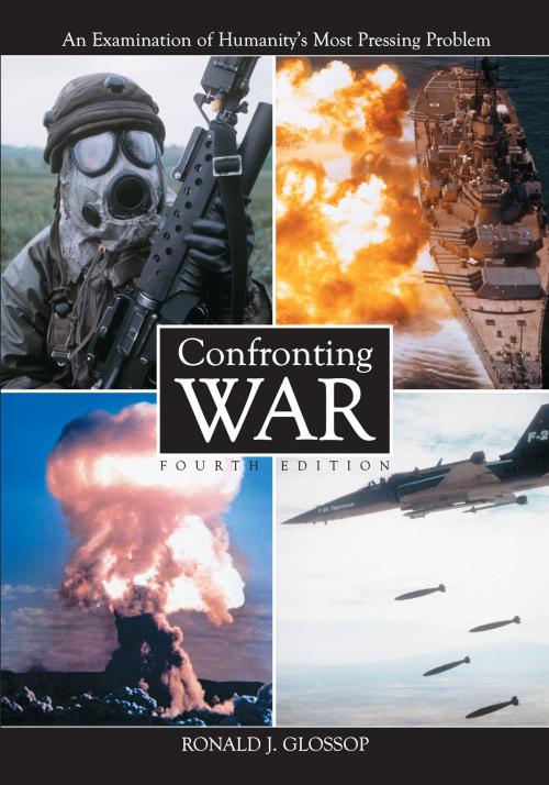 Cover of the book Confronting War by Ronald J. Glossop, McFarland & Company, Inc., Publishers