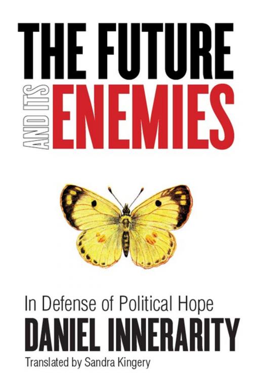 Cover of the book The Future and Its Enemies by Daniel Innerarity, Stanford University Press