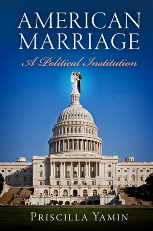 Cover of the book American Marriage by Priscilla Yamin, University of Pennsylvania Press, Inc.