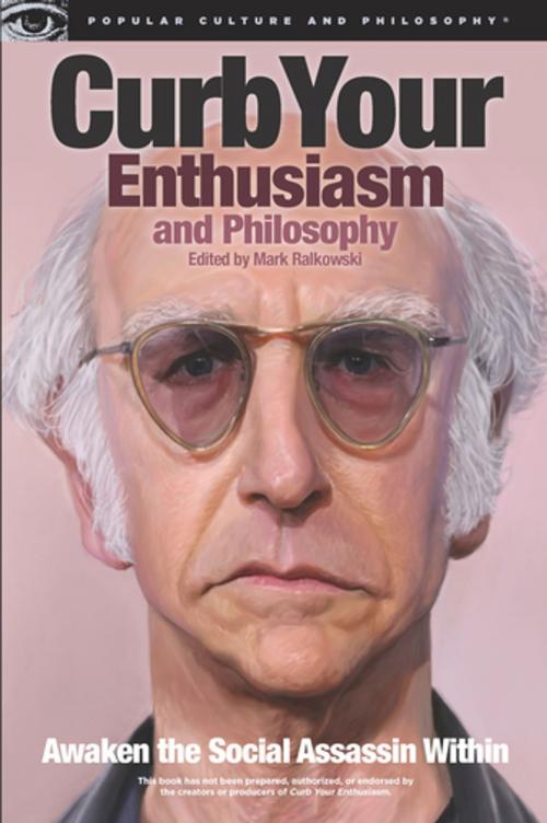 Cover of the book Curb Your Enthusiasm and Philosophy by , Open Court