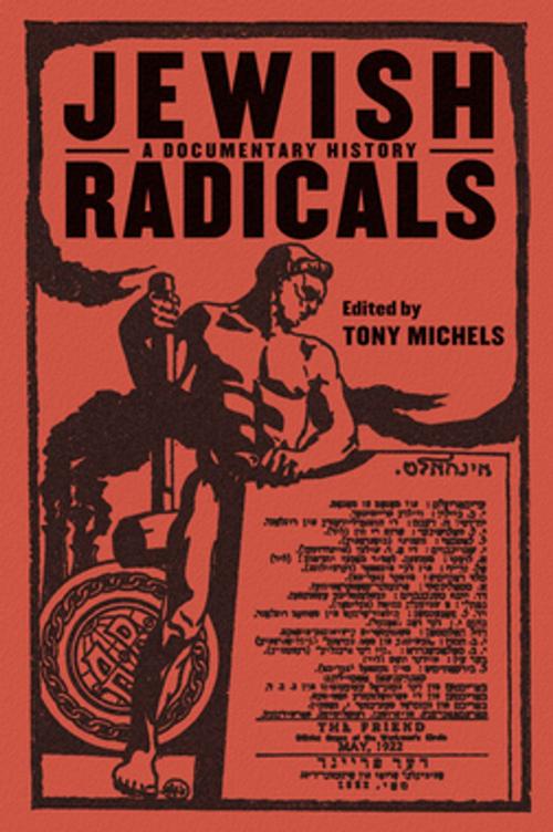 Cover of the book Jewish Radicals by Tony Michels, NYU Press