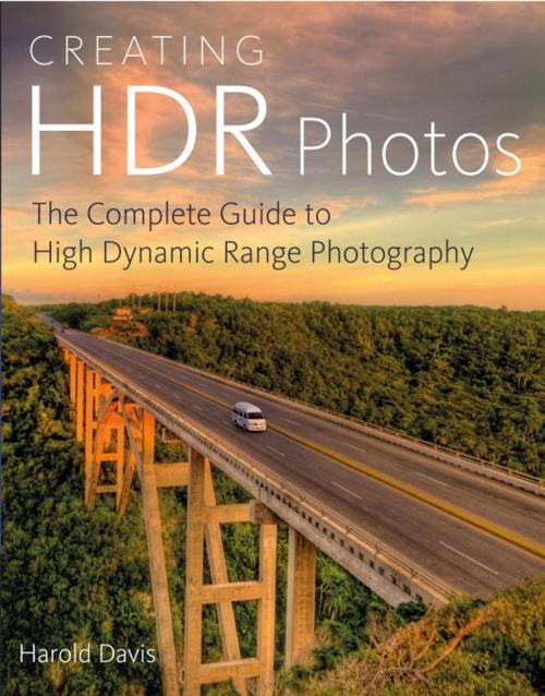 Cover of the book Creating HDR Photos by Harold Davis, Potter/Ten Speed/Harmony/Rodale