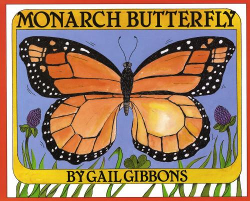 Cover of the book Monarch Butterfly by Gail Gibbons, Holiday House