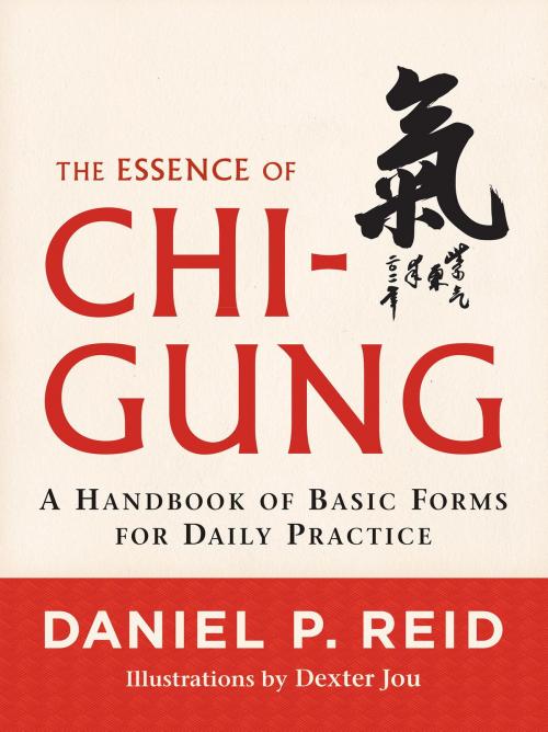 Cover of the book The Essence of Chi-Gung by Daniel P. Reid, Shambhala