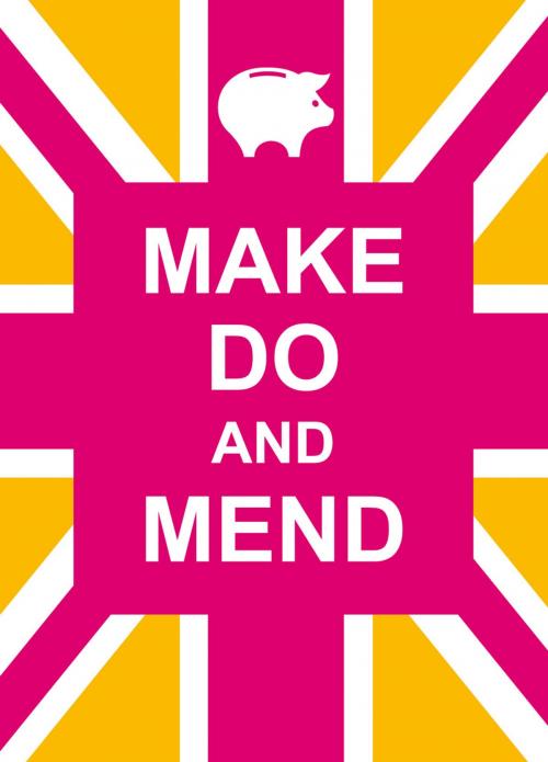 Cover of the book Make Do and Mend by A Non, Summersdale Publishers Ltd