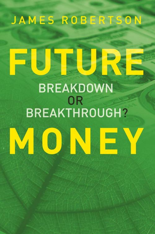 Cover of the book Future Money by James Robertson, UIT Cambridge Ltd.