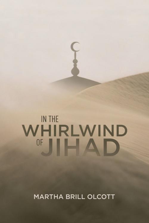 Cover of the book In the Whirlwind of Jihad by Martha Brill Olcott, Brookings Institution Press