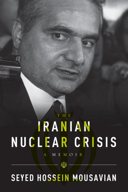Cover of the book The Iranian Nuclear Crisis by Seyed Hossein Mousavian, Brookings Institution Press
