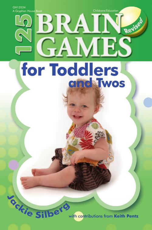 Cover of the book 125 Brain Games for Toddlers and Twos, rev. ed. by Jackie Silberg, Gryphon House Inc.