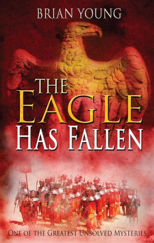 Cover of the book The Eagle Has Fallen by Brian Young, yorkpublishing