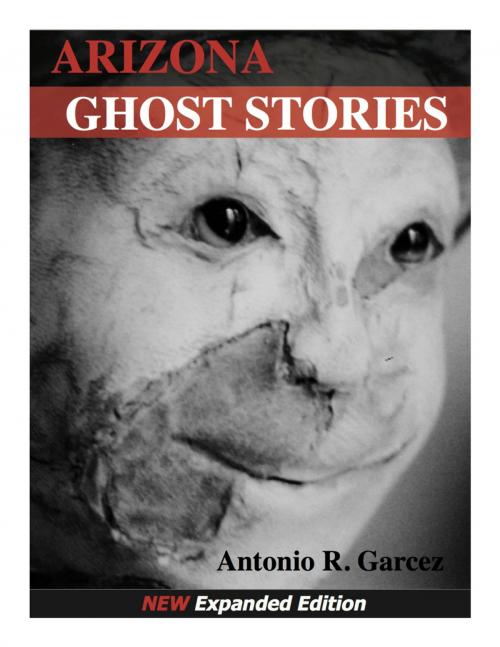 Cover of the book Arizona Ghost Stories by Antonio Garcez, Red Rabbit Press