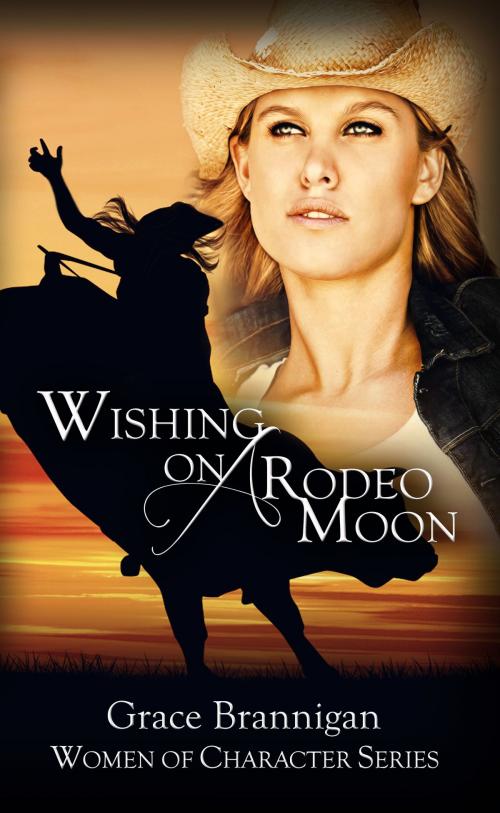Cover of the book Wishing on a Rodeo Moon by Grace Brannigan, Grace Brannigan