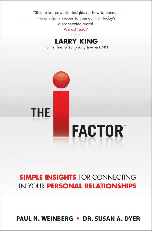 Cover of the book The I Factor by Paul N. Weinberg, Dr. Susan A. Dyer, The I Factor Press