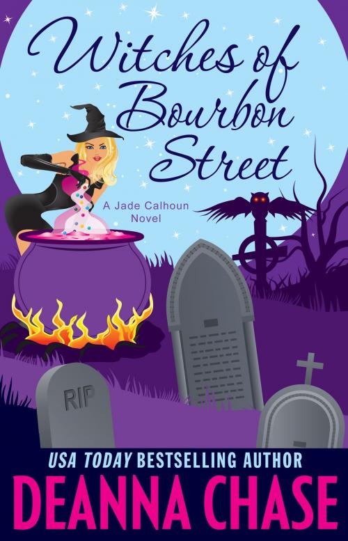 Cover of the book Witches of Bourbon Street: A Paranormal Romance (Book 2) by Deanna Chase, Bayou Moon Publsihing