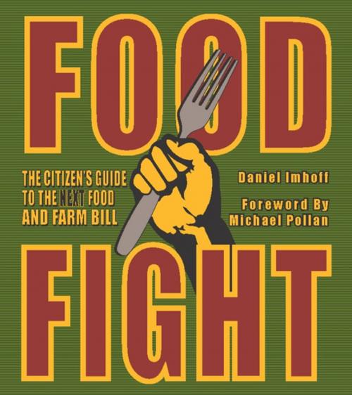 Cover of the book Food Fight by Daniel Imhoff, Watershed Media