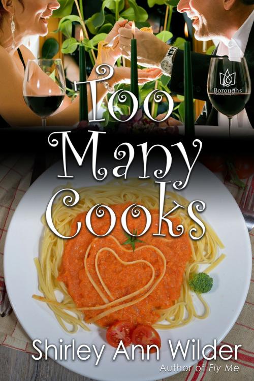 Cover of the book Too Many Cooks by Shirley Ann Wilder, Boroughs Publishing Group