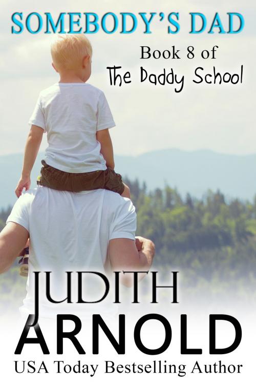 Cover of the book Somebody's Dad by Judith Arnold, Judith Arnold