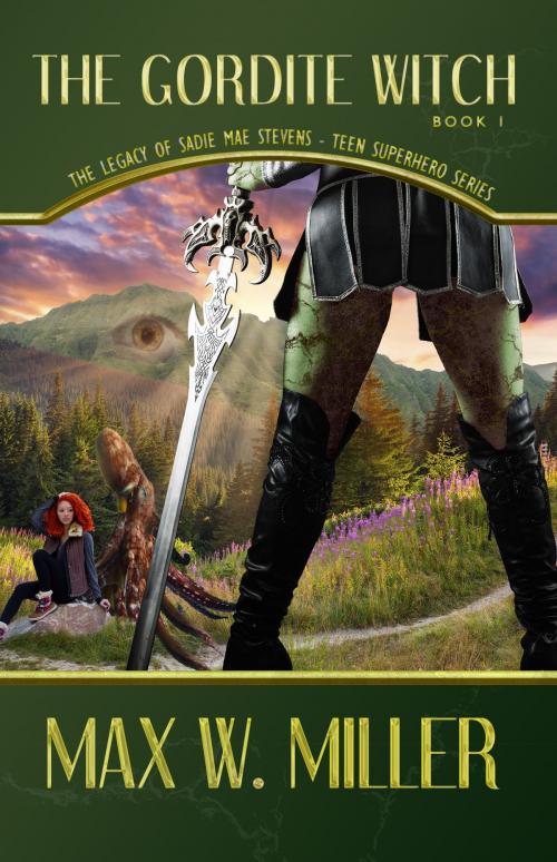 Cover of the book The Gordite Witch by Max W. Miller, Ironshield Marketing LLC