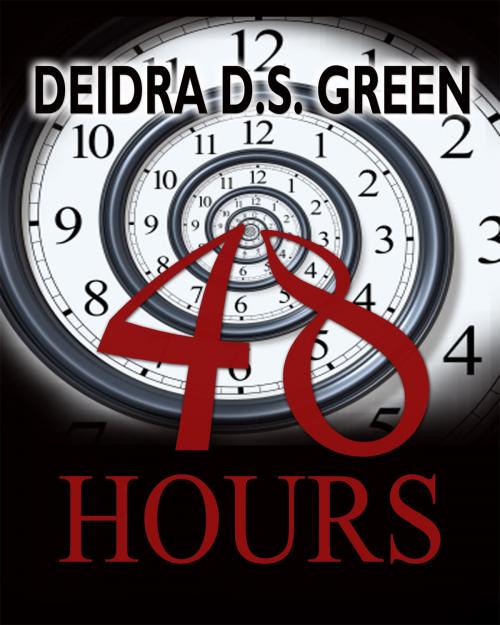 Cover of the book 48 Hours by Deidra D. S. Green, Rathsi Publishing