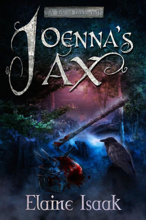 Cover of the book Joenna's Ax by Elaine Isaak, Elaine Isaak