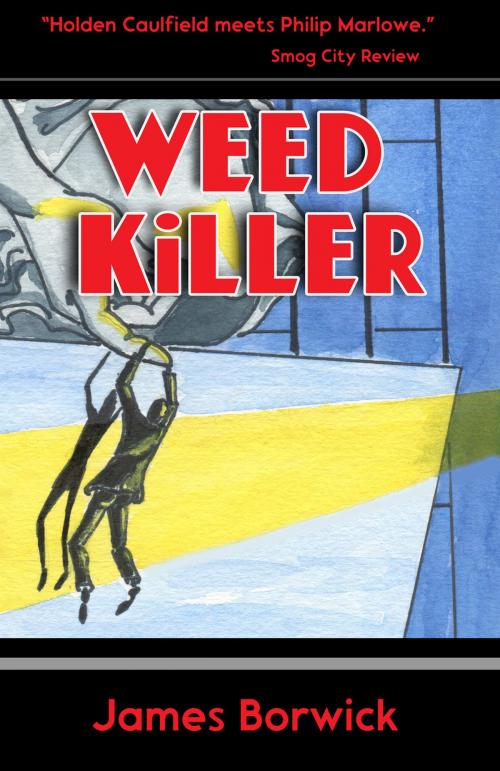 Cover of the book Weed Killer by James Borwick, James Borwick
