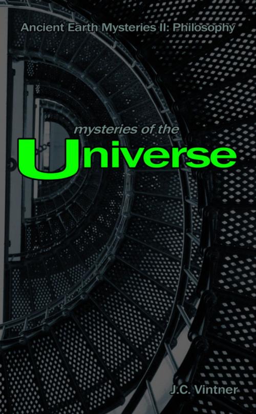 Cover of the book Mysteries of the Universe by J.C. Vintner, J.C. Vintner