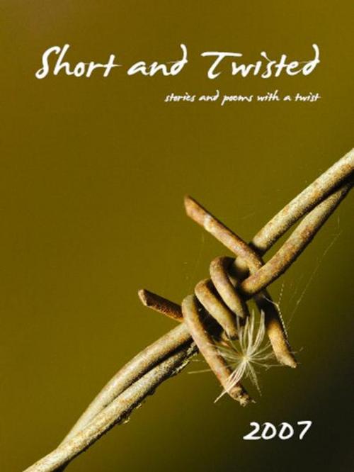 Cover of the book Short and Twisted 2007 by Kathryn Duncan, Celapene Press