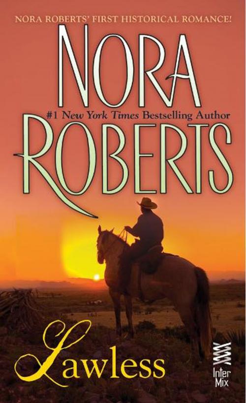 Cover of the book Lawless by Nora Roberts, Penguin Publishing Group