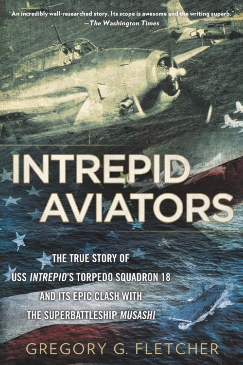 Cover of the book Intrepid Aviators by Gregory G. Fletcher, Penguin Publishing Group