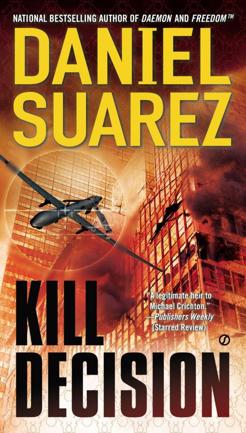 Cover of the book Kill Decision by Daniel Suarez, Penguin Publishing Group