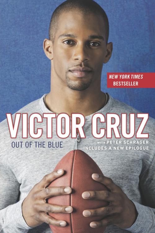 Cover of the book Out of the Blue by Victor Cruz, Peter Schrager, Penguin Publishing Group