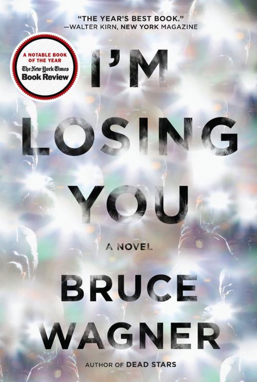 Cover of the book I'm Losing You by Bruce Wagner, Penguin Publishing Group