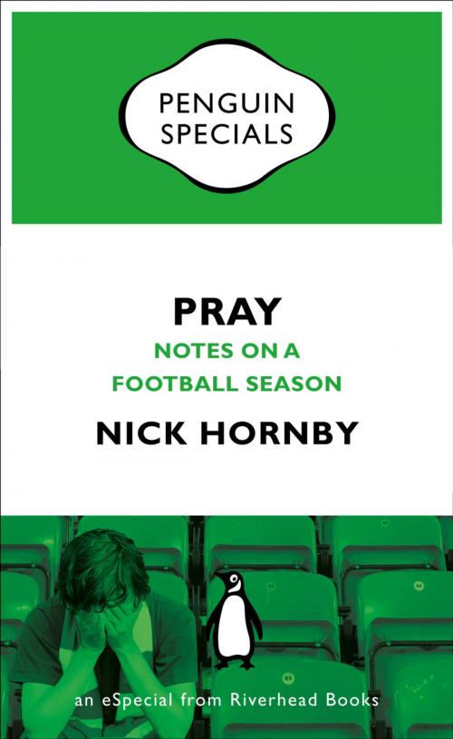 Cover of the book Pray by Nick Hornby, Penguin Publishing Group